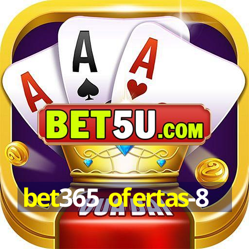 bet365 ofertas